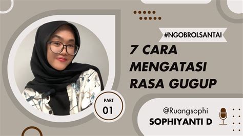 7 Cara Mengatasi Rasa Gugup Saat Berbicara Part 1 Ngobrolsantai