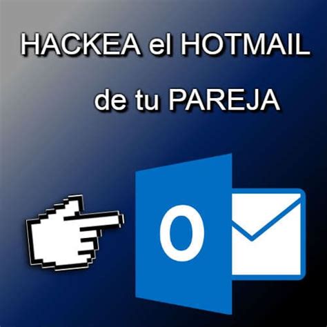 Cómo Hackear Hotmail Hackea Outlook Fácilmente