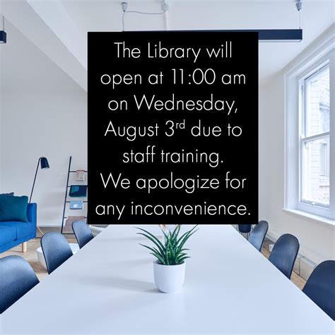 The Library will open at 11:00 am on Wednesday, August 3rd due to staff ...