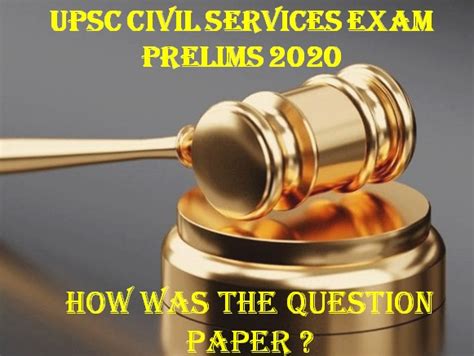 Upsc Civil Services Exam How Was The Question Paper