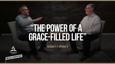 The Power Of A Grace Filled Life” Biblical Perspectives A Bible