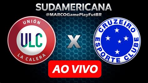 Union La Calera X Cruzeiro Ao Vivo Copa Sul Americana