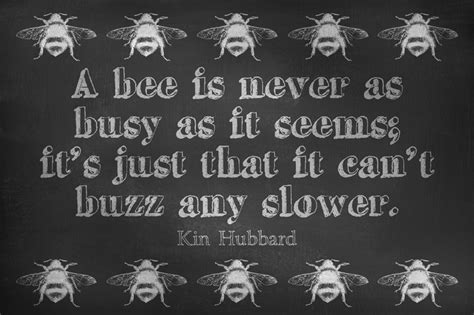 Quotes About Busy Bee 28 Quotes