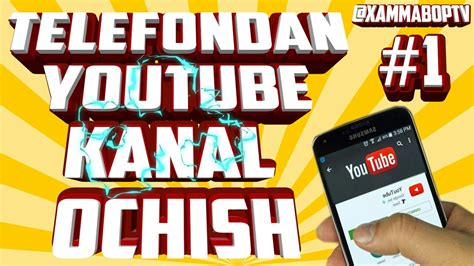 Telefondan Youtube Kanal Ochish Youtube