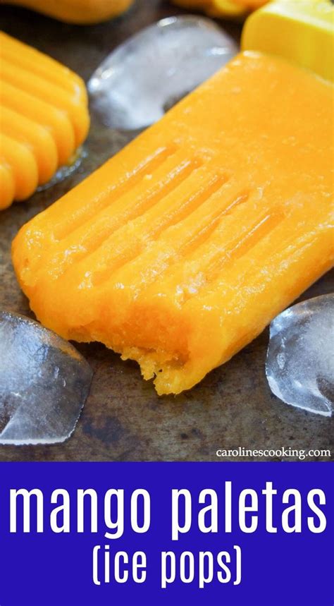 Mango Paletas Are A Traditional Mexican Ice Pop Popsicle That Are Easy