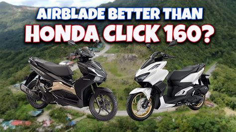 Honda Click 160 Vs Honda Airblade 150 Suriin Kung Ano Ang Mas Sulit Youtube