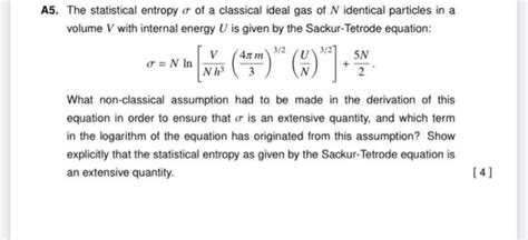 Solved The Statistical Entropy Of A Classical Ideal Gas Of Chegg