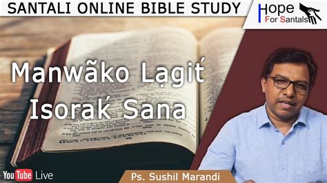 Manwãko Lạgit Isorak Sana Ps Sushil Marandi Santali Online