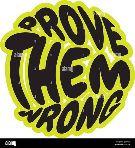 Prove Them Wrong Vector Motivational Inspirational Positive Quotes