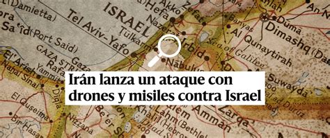 Herramientas Datos Y Fuentes Sobre El Ataque De Irán Contra Israel Factchequeado