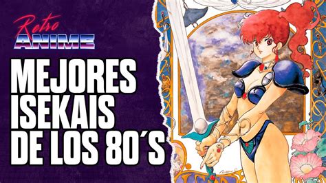 ANIMES ISEKAIS DE LOS 80S RETRO ANIME Anime 80s Retro YouTube