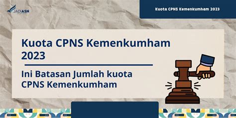 Kuota CPNS Kemenkumham 2023 Batasan Jumlah Kuota CPNS