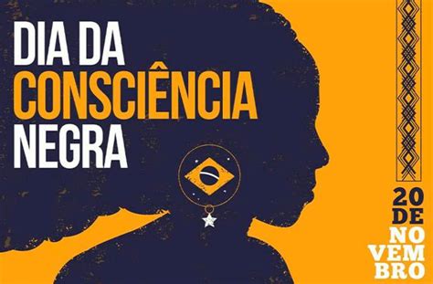 20 De Novembro Dia Da Consciência Negra Será Feriado Nacional Pela