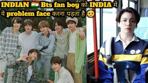 Struggles Of Being A Bts Fan Boy In India🇮🇳 Bts Fanboys In India