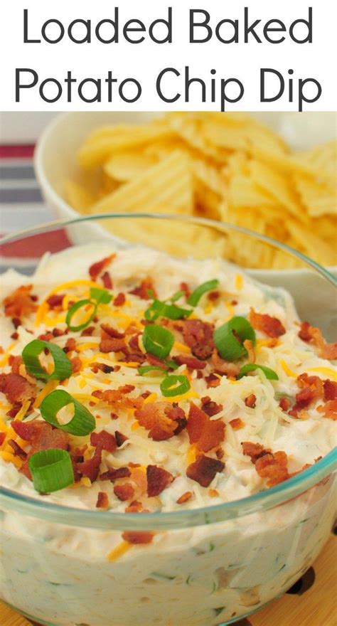 Loaded Baked Potato Chip Dip Recipe Baked Potato Dip Dip For Potato Chips Baked Potato Chips