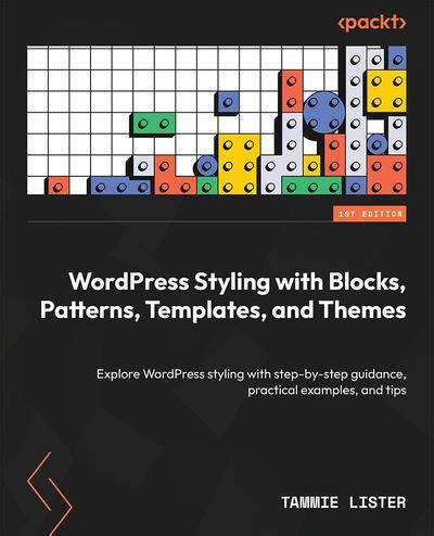 Wordpress Styling With Blocks Patterns Templates And Themes Explore