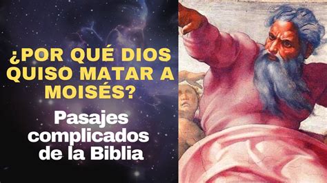 Por Qu Dios Quiso Matar A Mois S Pasajes Complicados De La Biblia I