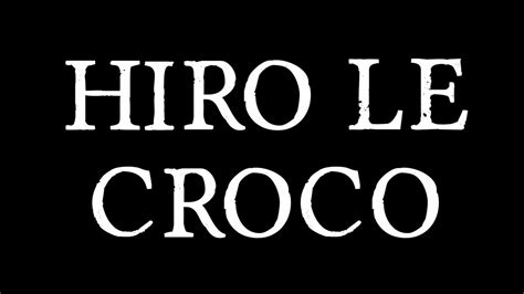 HIRO LE CROCO Bande Annonce YouTube