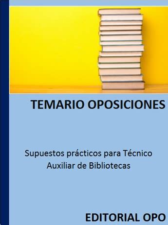 Temario gratis Supuestos prácticos para Técnico Auxiliar de Bibliotecas