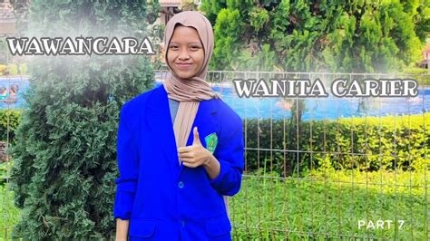 TUGAS VIDEO WAWANCARA Wanita Carier PART 7 YouTube