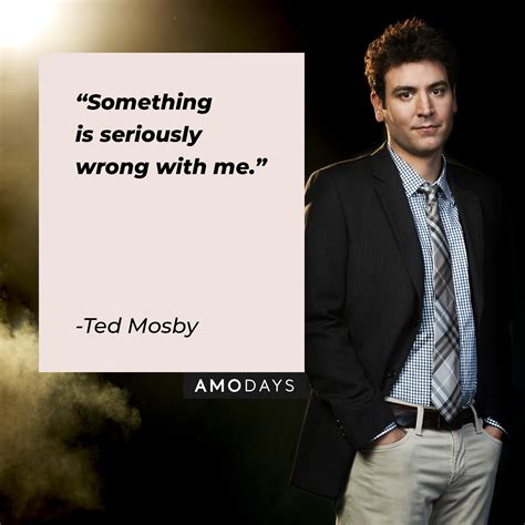 32 Ted Mosby Quotes From ‘how I Met Your Mother For The Romantics