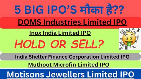 Doms Ipo Inox Ipo Muthoot Ipo Motisons Jewellers Ipo Indian