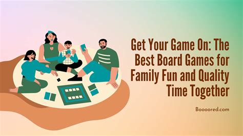 The Best Board Games for Family Fun and Quality Time Together ...