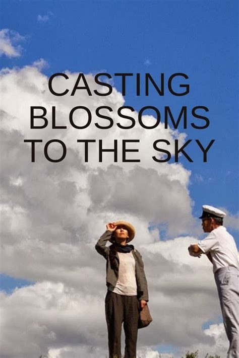 CASTING BLOSSOMS TO THE SKY Suns Cinema