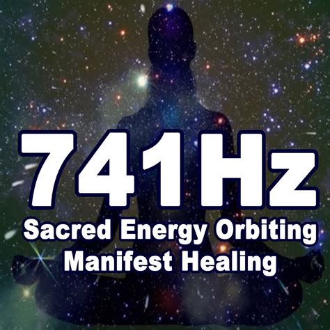 741Hz Sacred Energy Orbiting Manifest Healing Whole Body Regeneration