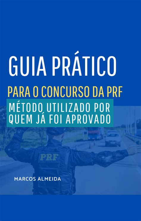 Guia PrÁtico Para O Concurso Da Prf O Segredo Dos Aprovados Professor