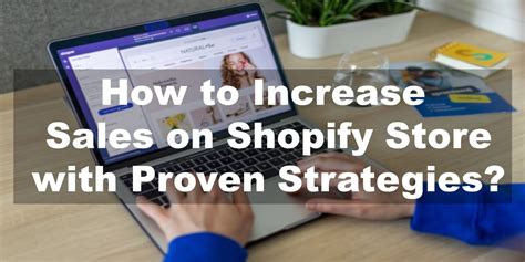 Increase Sales On Shopify Store With Proven Strategies