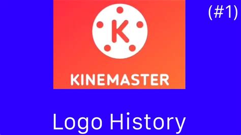 Kinemaster Logo History Youtube