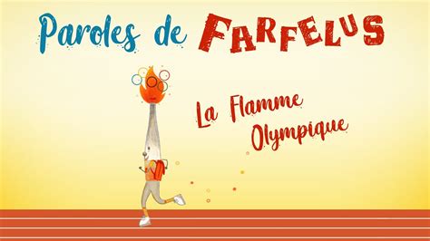 La Flamme Olympique Paroles De Farfelus Accordi Chordify