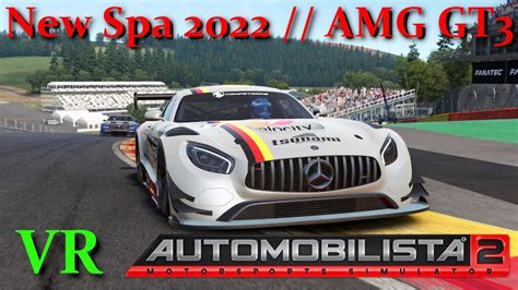 Automobilista 2 Vr New Spa 2022 W Mercedes Amg Gt3 Youtube