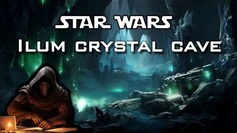 Ilum S Crystal Caves Meditation And Study A Jedi S Sacred Quest