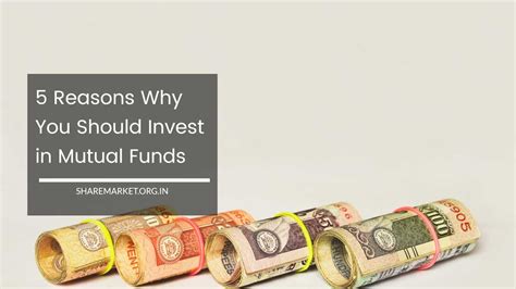 5 Reasons Why You Should Invest In Mutual Funds