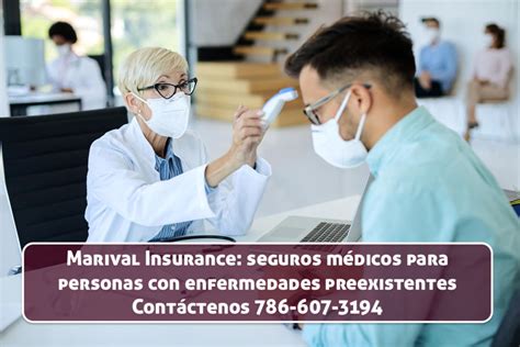 Marival Insurance Seguros M Dicos Para Personas Con Enfermedades