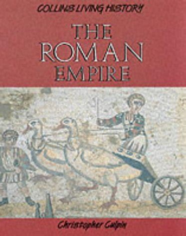 Living History The Roman Empire Living History S Amazon Co Uk