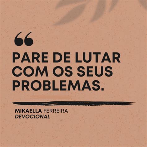 Em Tempos De Guerra Nunca Pare De Lutar 4
