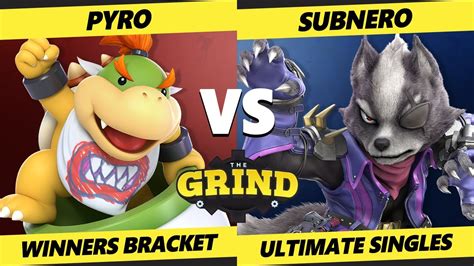 The Grind Onine Winners Round Pyro Bowser Jr Vs Subnero