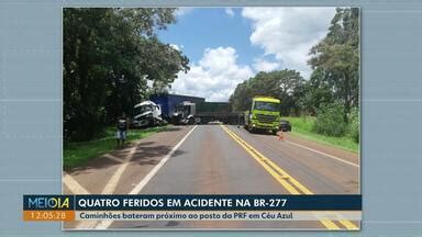 Meio Dia Paran Cascavel Acidente Na Br Deixa Quatro Feridos Em