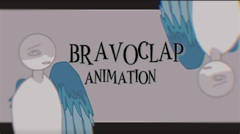 Bravoclap Animation Meme Warnings R At Desc Youtube