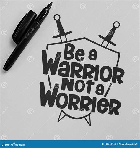 Be A Warrior Not A Worrier Stock Illustration Illustration Of Wisdom