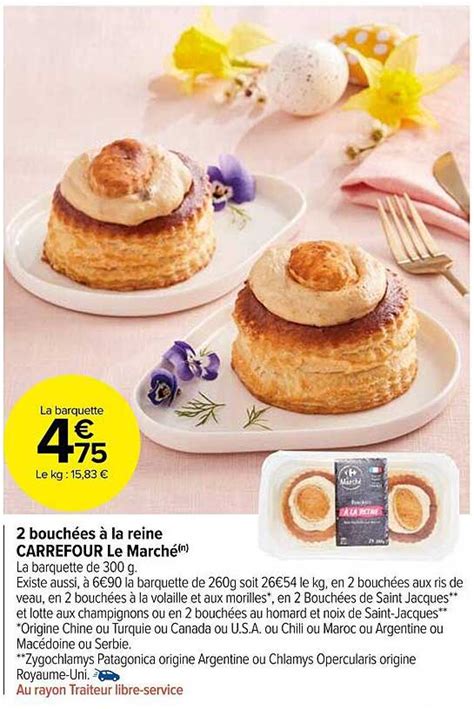 Promo 2 Bouchées à La Reine Carrefour Le Marché chez Carrefour Market