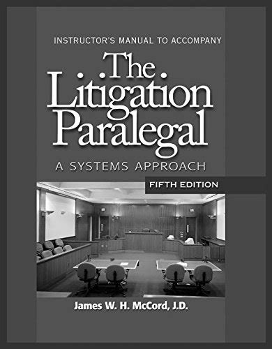 The Litigation Paralegal: A Systems Approach: McCord, James W H ...