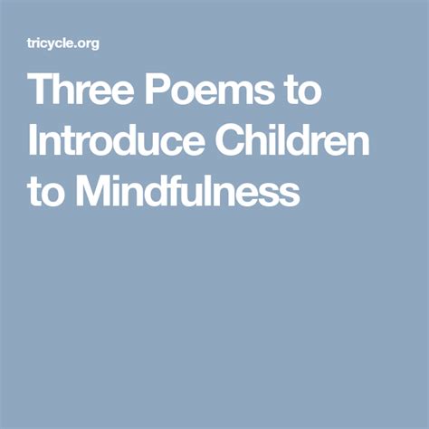 Three Poems To Introduce Children To Mindfulness Poems Mindfulness