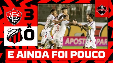 PÓs Jogo Ao Vivo VitÓria Colossal E LÍder I VitÓria 3x0 Ituano Youtube