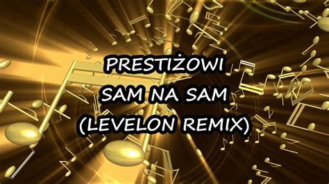 Prestiżowi Sam na Sam Official Levelon Remix YouTube