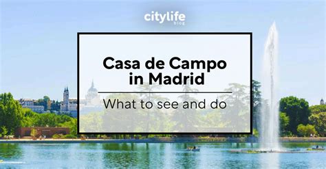 Casa De Campo Madrid What To See And Do Citylife Madrid