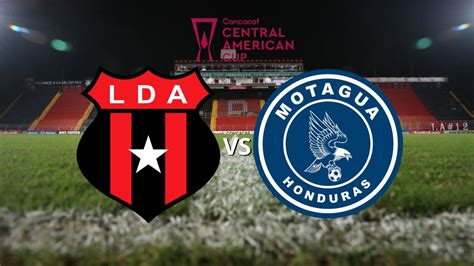 Motagua Vs Alajuelense En Vivo Hoy Canal Hora Y Dónde Ver El Cierre De La Copa Centroamericana